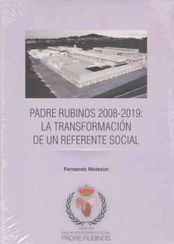 PADRE RUBINOS 2008-2019: LA TRANSFORMACI�N DE UN REFERENTE SOCIAL