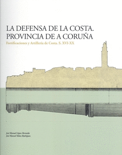 LA DEFENSA DE LA COSTA. PROVINCIA DE A CORU�A