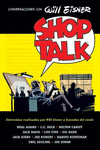 SHOP TALK.CONVERSACIONES CON (COL. EISNER 14)