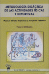 METODOLOG�A DID�CTICA DE LAS ACTIVIDADES F�SICAS Y DEPORTIVAS
