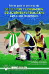 BASES PARA EL PROCESO DE SELECCI�N Y FORMACI�N DE J�VENES FUTBOLISTAS PARA EL AL