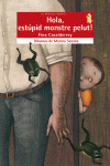 HOLA, EST�PID MONSTRE PELUT!