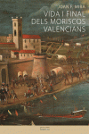 VIDA I FINAL DELS MORISCOS VALENCIANS