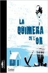 LA QUIMERA DE L'OR