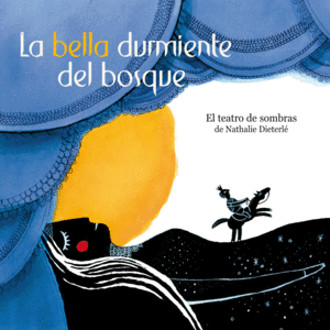 LA BELLA DURMIENTE DEL BOSQUE