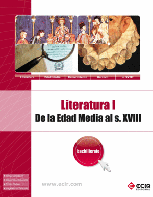 LITERATURA I: DE LA EDAD MEDIA AL SIGLO XVIII - 1 BACHILLERATO