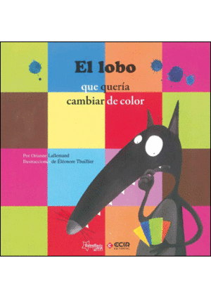 EL LOBO QUE QUERIA CAMBIAR DE COLOR