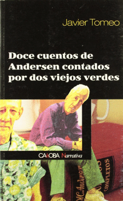 DOCE CUENTOS DE ANDERSEN CONTADOS POR DOS VIEJOS VERDES