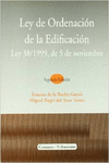 LEY DE ORDENACIN DE LA EDIFICACIN. LEY 38/1999, DE 5 DE NOVIEMBRE.