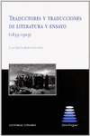 TRADUCTORES Y TRADUCCIONES DE LITERATURA Y ENSAYO (1835-1919)