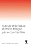 APPROCHE DE TEXTES LITT�RAIRES FRANCAIS PAR LE COMMENTAIRE.