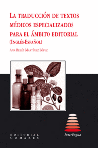 LA TRADUCCI�N DE TEXTOS M�DICOS ESPECIALIZADOS PARA EL �MBITO EDITORIAL (INGL�S-