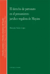 EL DERECHO DE PATRONATO EN EL PENSAMIENTO JUR�DICO-REGALISTA DE MAY�NS.