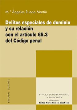 DELITOS ESPECIALES DE DOMINIO Y SU RELACI�N CON EL ART�CULO 65.3 DEL C�DIGO PENA