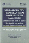 MEDIDAS DE POLTICA FINANCIERA Y FISCAL CONTRA LA CRISIS.