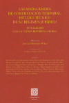 LAS MODALIDADES DE CONTRATACI�N TEMPORAL. ESTUDIO T�CNICO DE SU R�GIMEN JUR�DICO