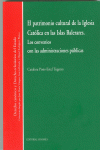 EL PATRIMONIO CULTURAL DE LA IGLESIA CAT�LICA EN LAS ISLAS BALEARES.