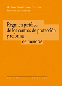 EL RGIMEN JURDICO DE LOS CENTROS DE PROTECCIN Y REFORMA DE MENORES