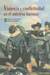 VIOLENCIA Y CONFLICTIVIDAD EN EL UNIVERSO BARROCO.