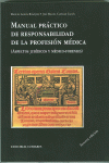 MANUAL PR�CTICO DE RESPONSABILIDAD DE LA PROFESI�N M�DICA .