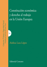 CONSTITUCIN ECONMICA Y DERECHO AL TRABAJO EN LA UNIN EUROPEA