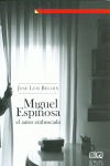 MIGUEL ESPINOSA, EL AUTOR EMBOSCADO