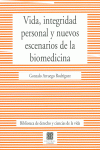 VIDA, INTEGRIDAD PERSONAL Y NUEVOS ESCENARIOS DE LA BIOMEDICINA