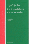 LA GESTI�N JUR�DICA Y DIVERSIDAD RELIGIOSA EN EL �REA MEDITERR�NEA