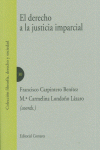 EL DERECHO A LA ADMINISTRACI�N IMPARCIAL DE LA JUSTICIA