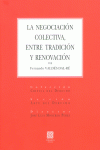 LA NEGOCIACI�N COLECTIVA, ENTRE TRADICI�N Y RENOVACI�N