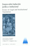 ENSAYOS SOBRE TRADUCCI�N JUR�DICA E INSTITUCIONAL