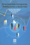 EMPRESARIADO INMIGRANTE, INSTITUCIONES Y DESARROLLO.