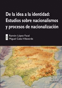 DE LA IDEA DE LA IDENTIDAD: ESTUDIOS SOBRE NACIONALISMOS Y PROCESOS DE NACIONALI