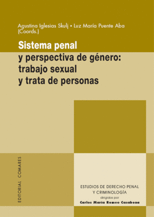 SISTEMA PENAL Y PERSPECTIVA DE G�NERO: TRABAJO SEXUAL Y TRATA DE PERSONAS.