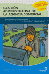 GESTIN ADMINISTRATIVA DE LA AGENCIA COMERCIAL (2 EDICIN)