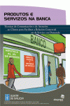 PRODUTOS E SERVIZOS NA BANCA