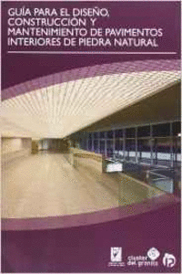 GU�A PARA EL DISE�O, CONSTRUCCI�N Y MANTENIMIENTO DE PAVIMENTOS INTERIORES DE PI