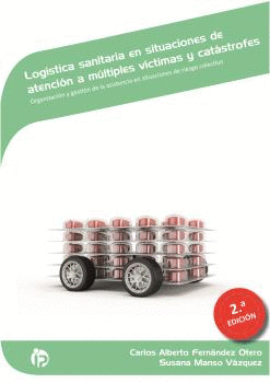 LOG�STICA SANITARIA EN SITUACIONES DE ATENCI�N A M�LTIPLES V�CTIMAS Y CAT�STROFE