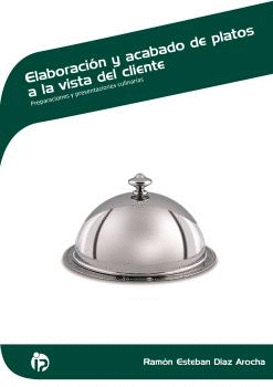 ELABORACI�N Y ACABADO DE PLATOS A LA VISTA DEL CLIENTE