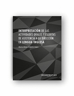 INTERPRETACI�N DE LAS ACTIVIDADES ORALES Y ESCRITAS DE ASISTENCIA A LA DIRECCI�N