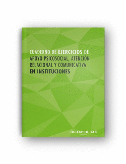 CUADERNO DE APOYO PSICOSOCIAL, ATENCIN RELACIONAL Y COMUNICATIVA EN INSTITUCION