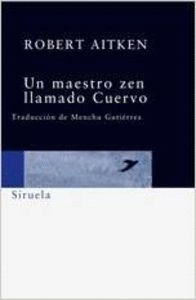UN MAESTRO ZEN LLAMADO CUERVO