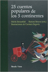 25 CUENTOS POPULARES DE LOS 5 CONTINENTES