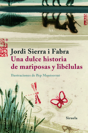 UNA DULCE HISTORIA DE MARIPOSAS Y LIBLULAS