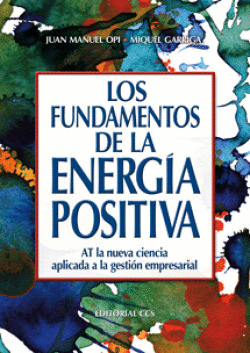 LOS FUNDAMENTOS DE LA ENERG�A POSITIVA