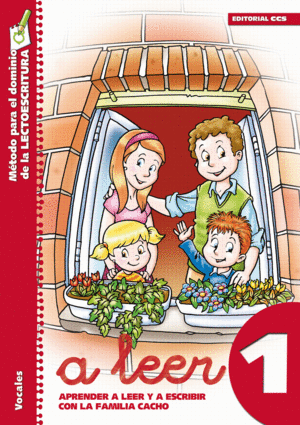 A LEER 1. APRENDER A LEER Y ESCRIBIR CON LA FAMILIA CACHO.