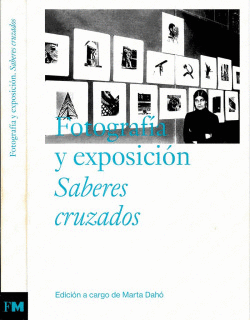 FOTOGRAF�A Y EXPOSICI�N. SABERES CRUZADOS