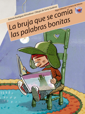 LA BRUJA QUE SE COM�A LAS PALABRAS BONITAS