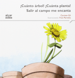 �CU�NTO �RBOL! �CU�NTA PLANTA! SALIR AL CAMPO ME ENCANTA