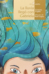 LA LLUVIA LLEG� CON GABRIELA